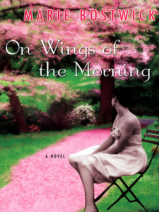 Title details for On Wings of the Morning by Marie Bostwick - Available